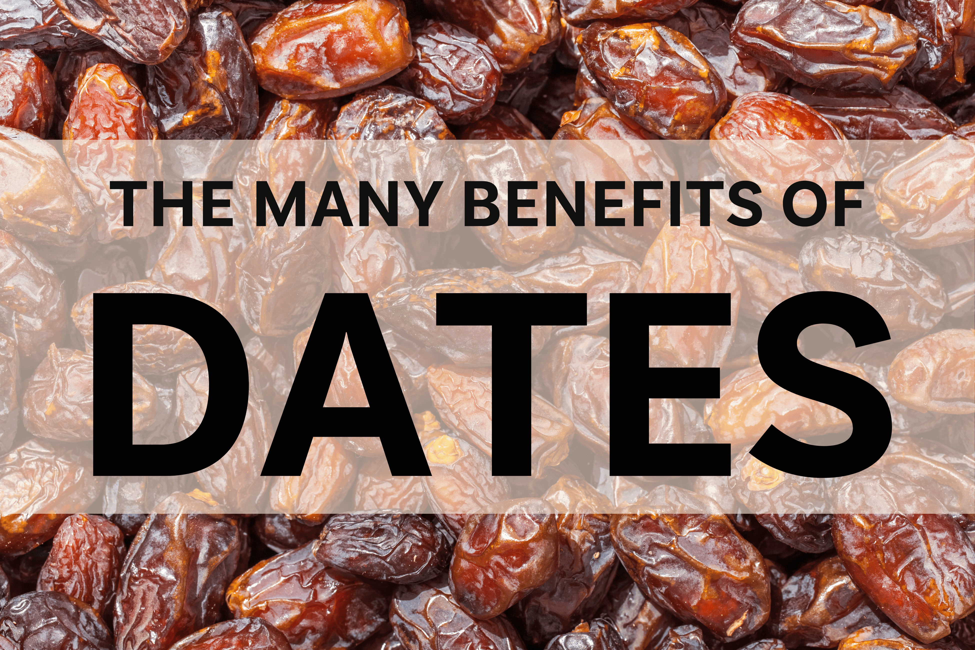Background of glossy Medjool dates with text overlay reading ‘The Many Benefits of Dates.’